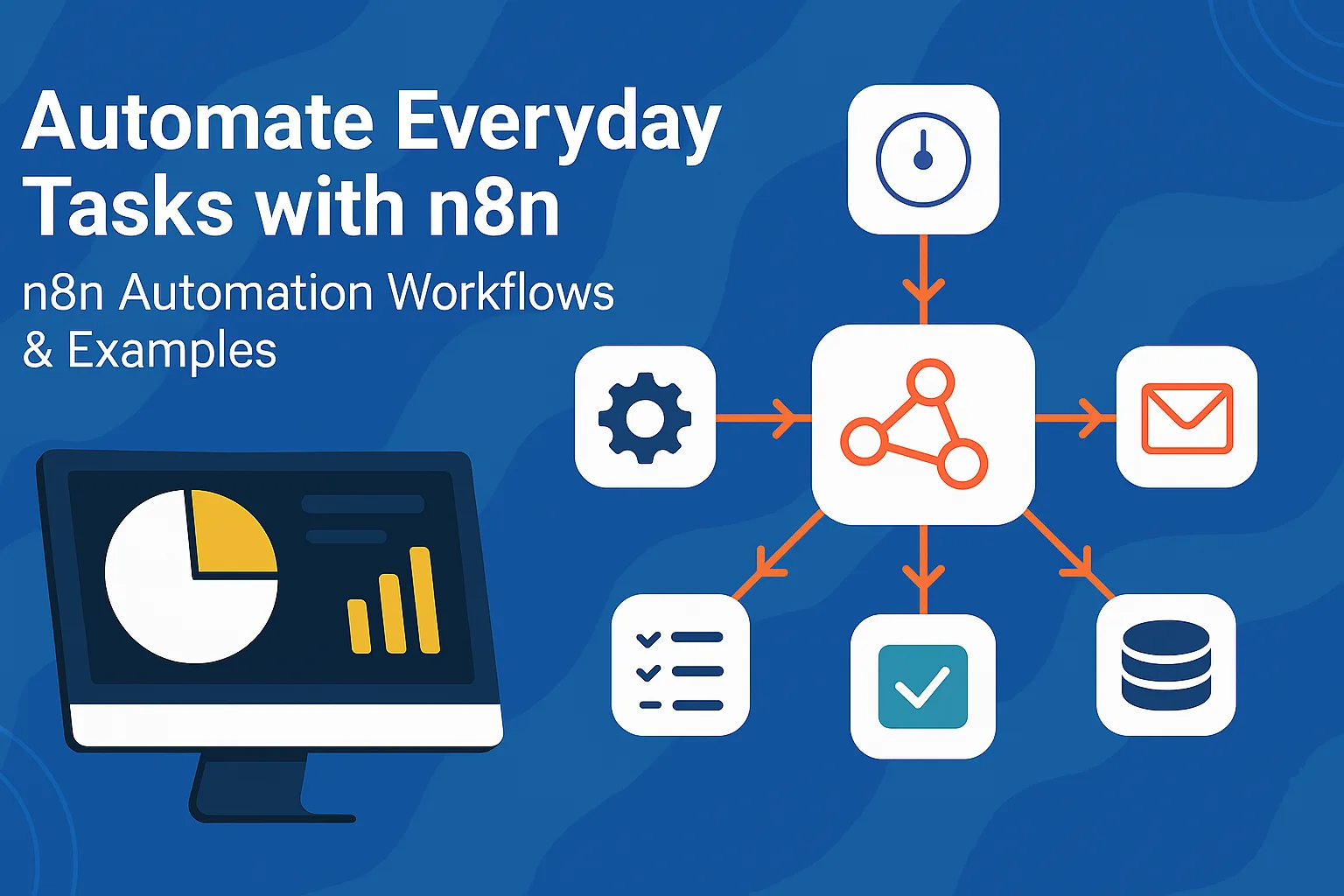 Automate Everyday Tasks with n8n: n8n Automation Workflow & Examples