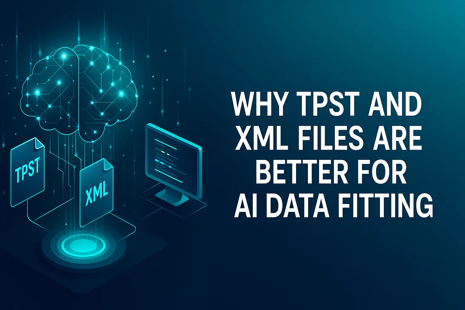 Why TPST and XML Files are Better for AI Data Fitting