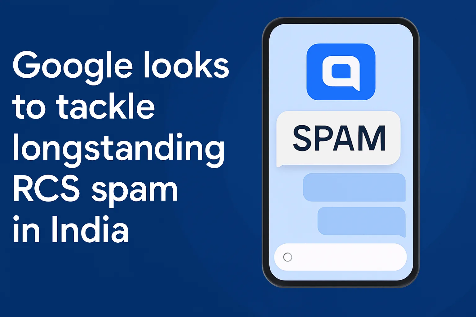 Google Is Tackling RCS Spam in India, But Not Alone